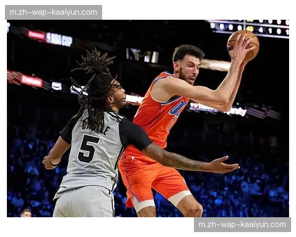 雷霆霍姆格伦19分9篮板2盖帽 护框能力为球队防守体系提供基础保障